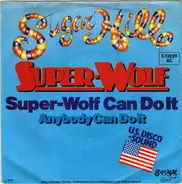 Super-Wolf - Super-Wolf Can Do It / Anybody Can Do It