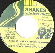 Super Black And Saba Tooth - Give Selassie I Praise