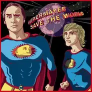 Supermayer - SUPERMAYER SAVE THE WORLD