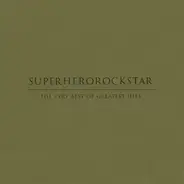 Superherorockstar - The Very Best Of Greatest Hits