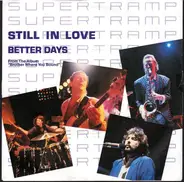 Supertramp - Still In Love / Better Days