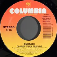 Surface - Closer Than Friends