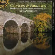Susan Drake - Caprices & Fantasies (Romantic Harp Music Of The 19th Century - Vol 3)