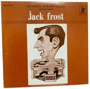 Susan Hayward , Jack Frost - Susan Hayward Presents Jack Frost