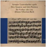 Susanne Lautenbacher , Johann Sebastian Bach - Susanne Lautenbacher spielt Drei Sonaten und drei Partiten für Violine Solo von Johann Sebastian Ba
