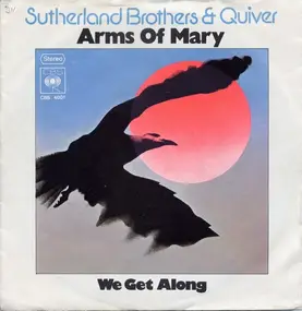 Sutherland Brothers And Quiver - Arms Of Mary / We Get Along