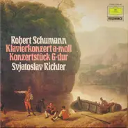 Sviatoslav Richter - Robert Schumann - Klavierkonzert A-Moll Op. 54 · Introduction Und Allegro Appassionato Op. 92 · Novellette Op. 21 No.