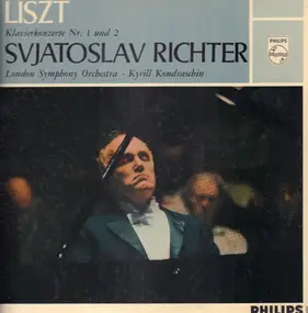 sviatoslav richter - Franz Liszt-Klavierkonzerte 1 Es-dur & 2 A-dur