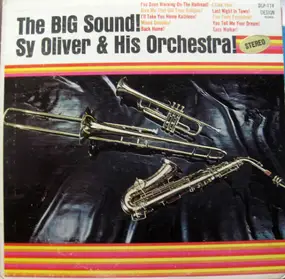 Sy Oliver & His Orchestra - The Big Sound!