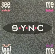 Sync - See Me Feel Me