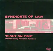 Syndicate Of Law - Right On Time (The DJ Funky Rickstar Remixes)