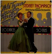Sydney Thompson And His dance Orchestra - Olde Tyme Dancing Party