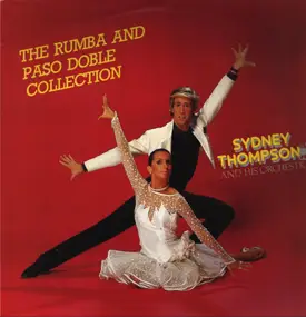 Sydney Thompson And His Orchestra - The Rumba and Paso Doble Collection