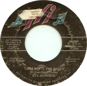 Syl Johnson - Take Me To The River / Could I Be Falling In Love