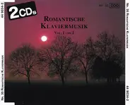 Beethoven / Schubert / Schumann / Liszt a.o. - Romantische Klaviermusik Vol. 1 Und 2