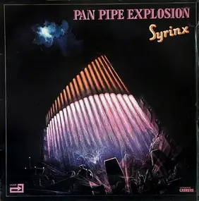 Syrinx - Pan Pipe Explosion