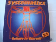 Systematixx - Believe In Yourself